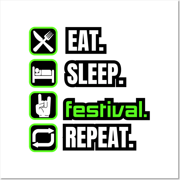 Eat Sleep Festival Repeat Wall Art by Paul Summers